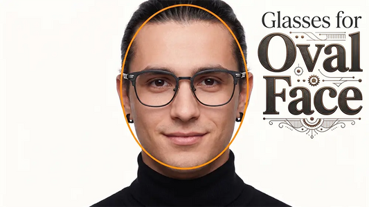 Glasses for Oval Face: Best Frames & Styles | Verhalovision