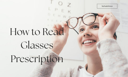How to Read Glasses Prescription - Verhalovision